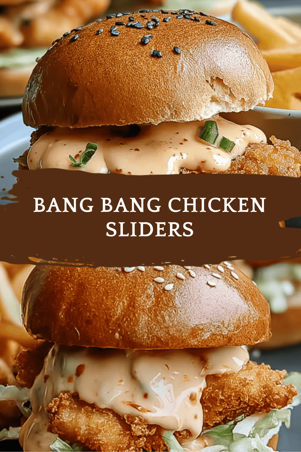 Bang Bang Chicken Sliders