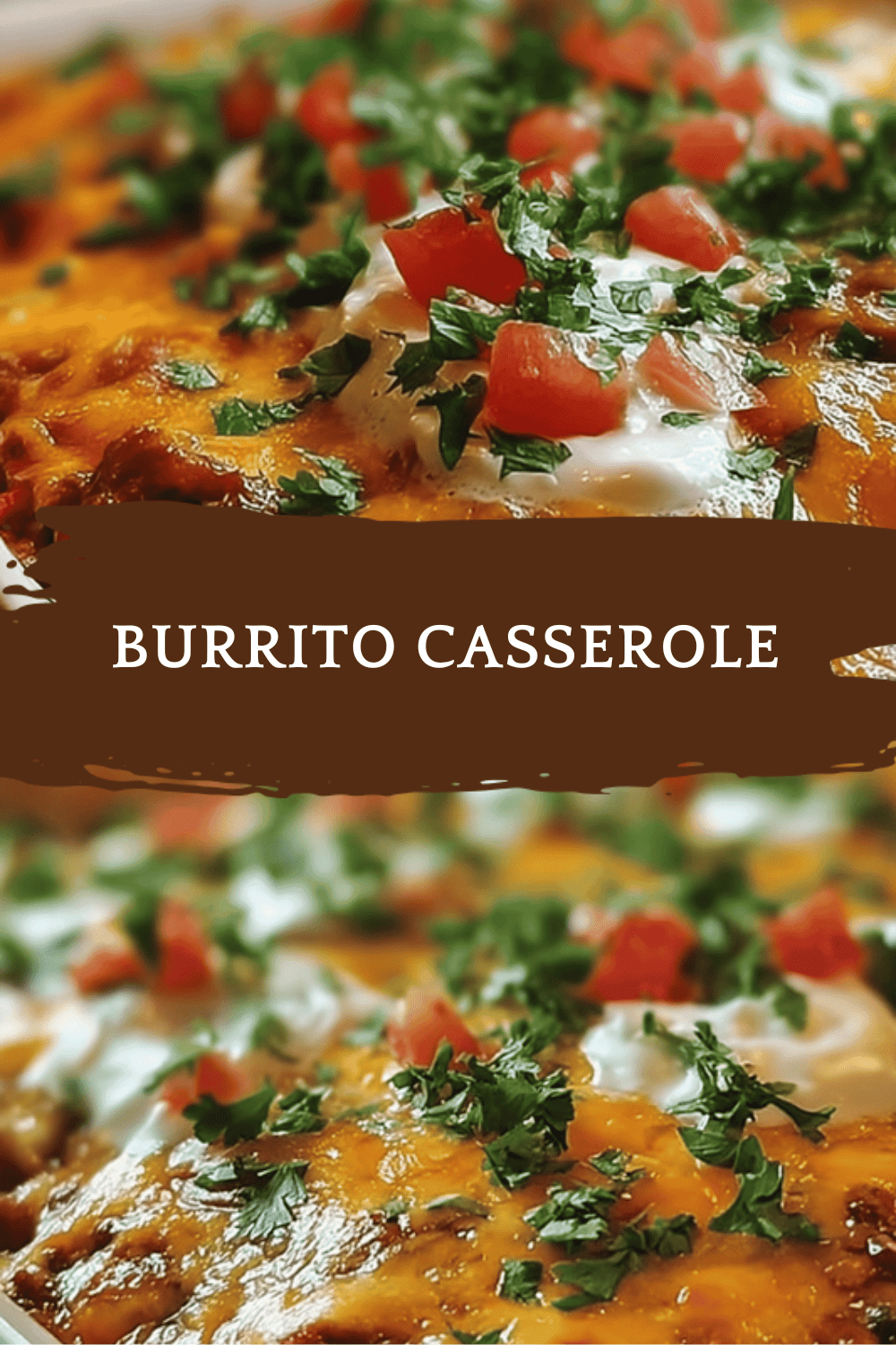 Burrito Casserole
