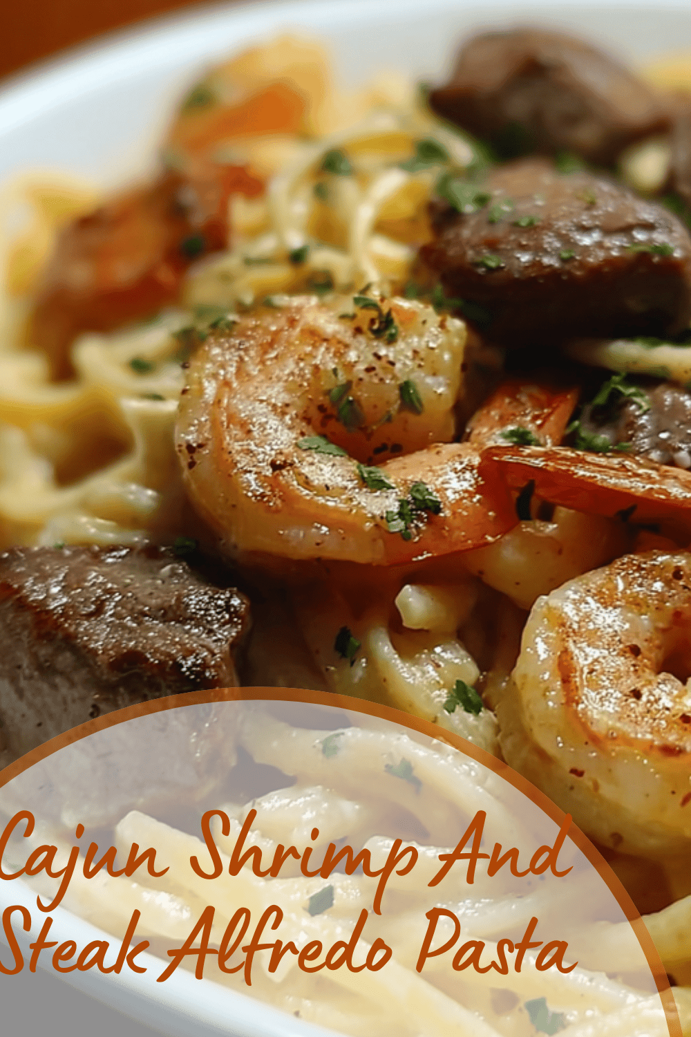 Cajun Shrimp And Steak Alfredo Pasta