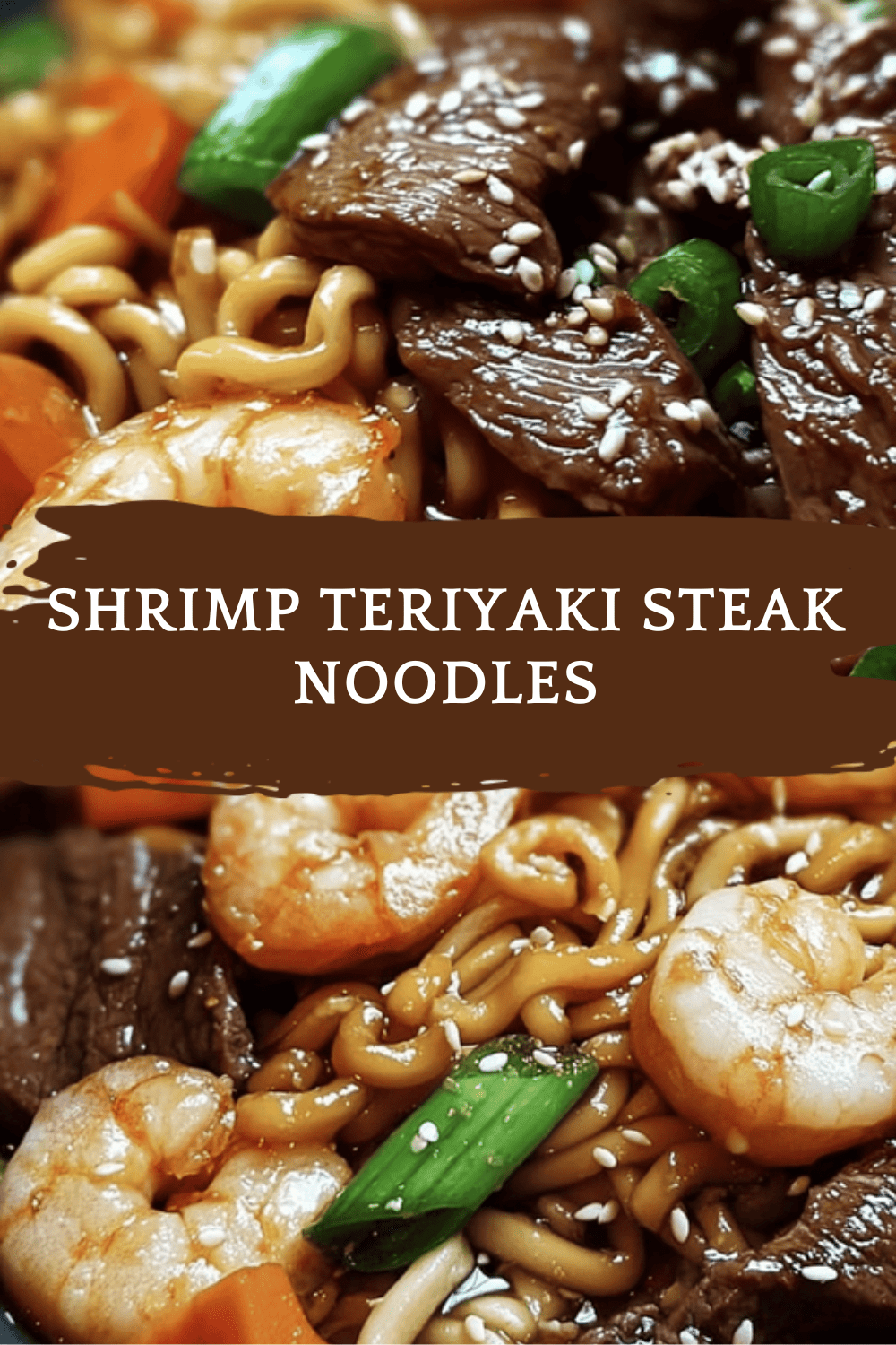 Shrimp Teriyaki Steak Noodles