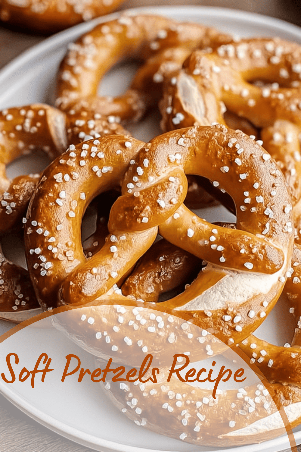 Soft Pretzels Recipe
