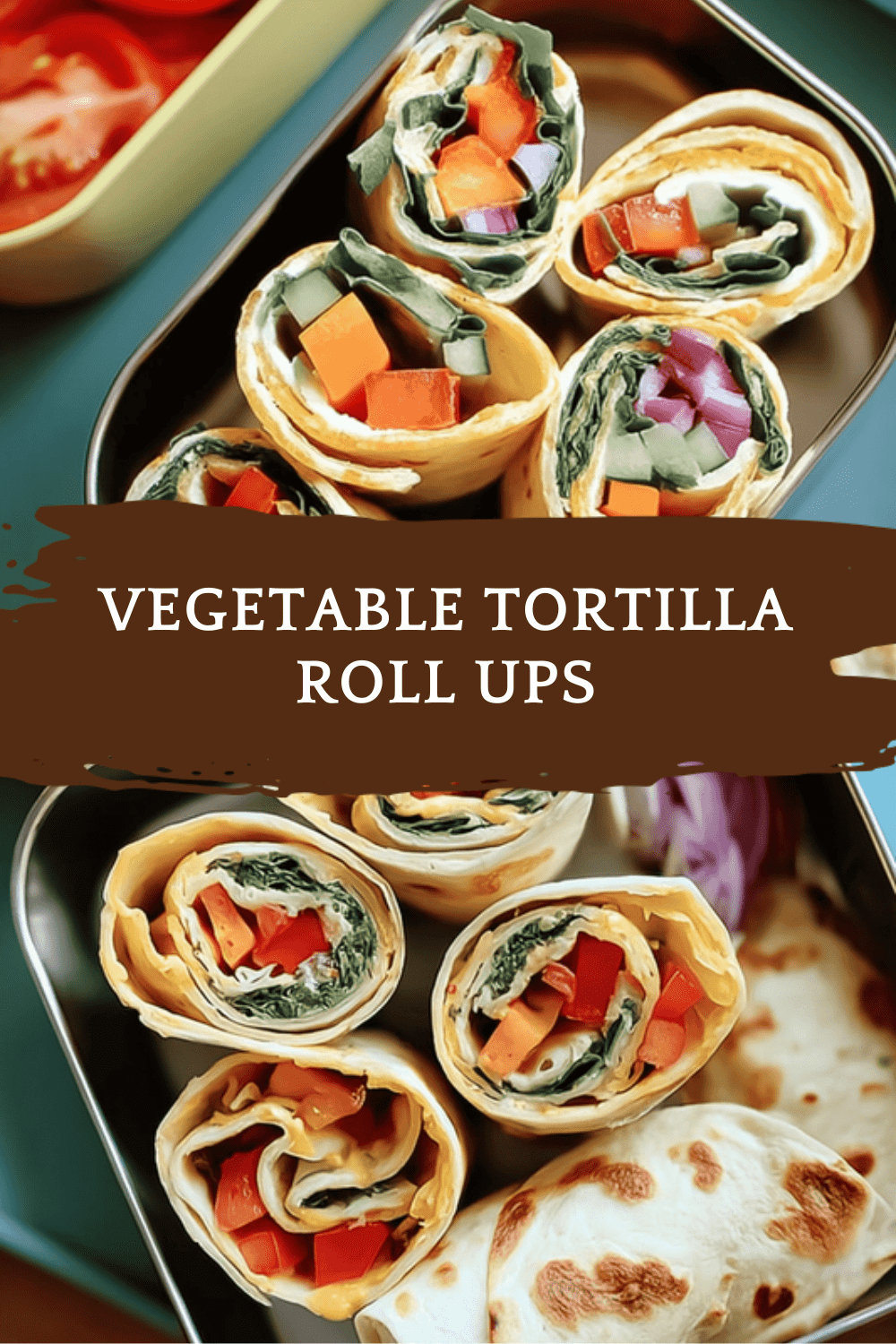 Vegetable Tortilla Roll Ups