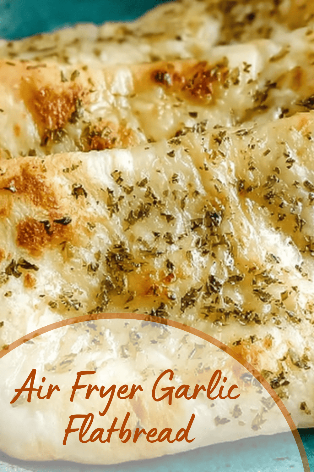 Air Fryer Garlic Flatbread