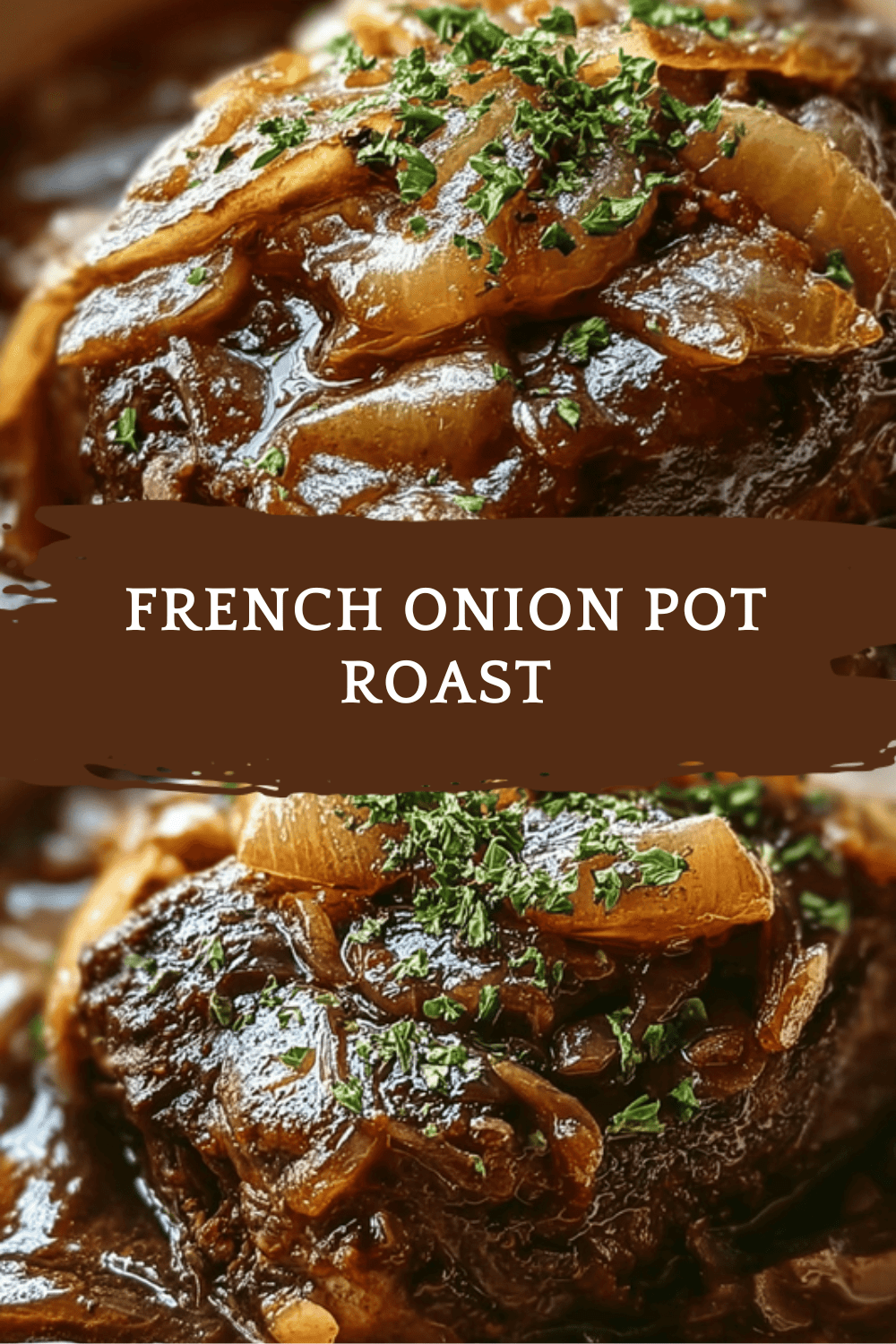 French Onion Pot Roast Recipe With Rich Savory Flavor 6 French Onion Pot Roast
