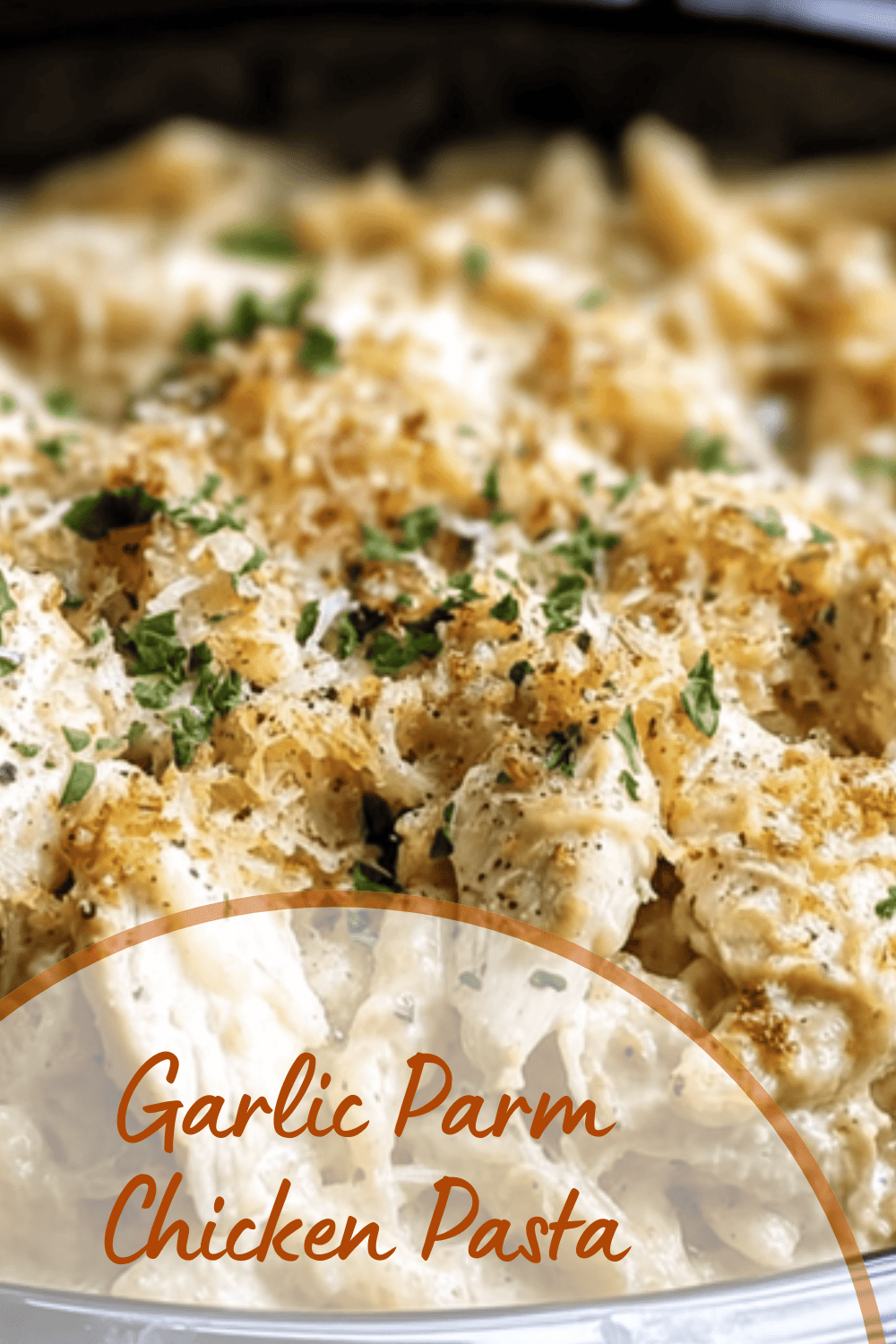 Parmesan Garlic Chicken Pasta Crockpot Recipe For Easy Meals 7 Garlic Parm Chicken Pasta