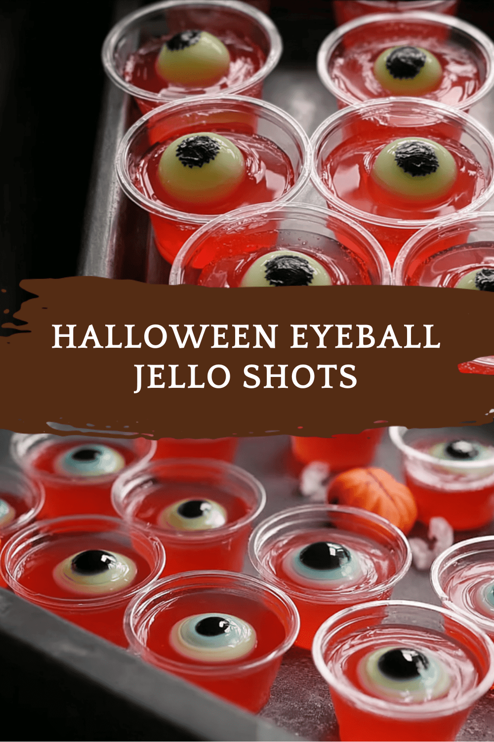 Halloween Eyeball Jello Shots