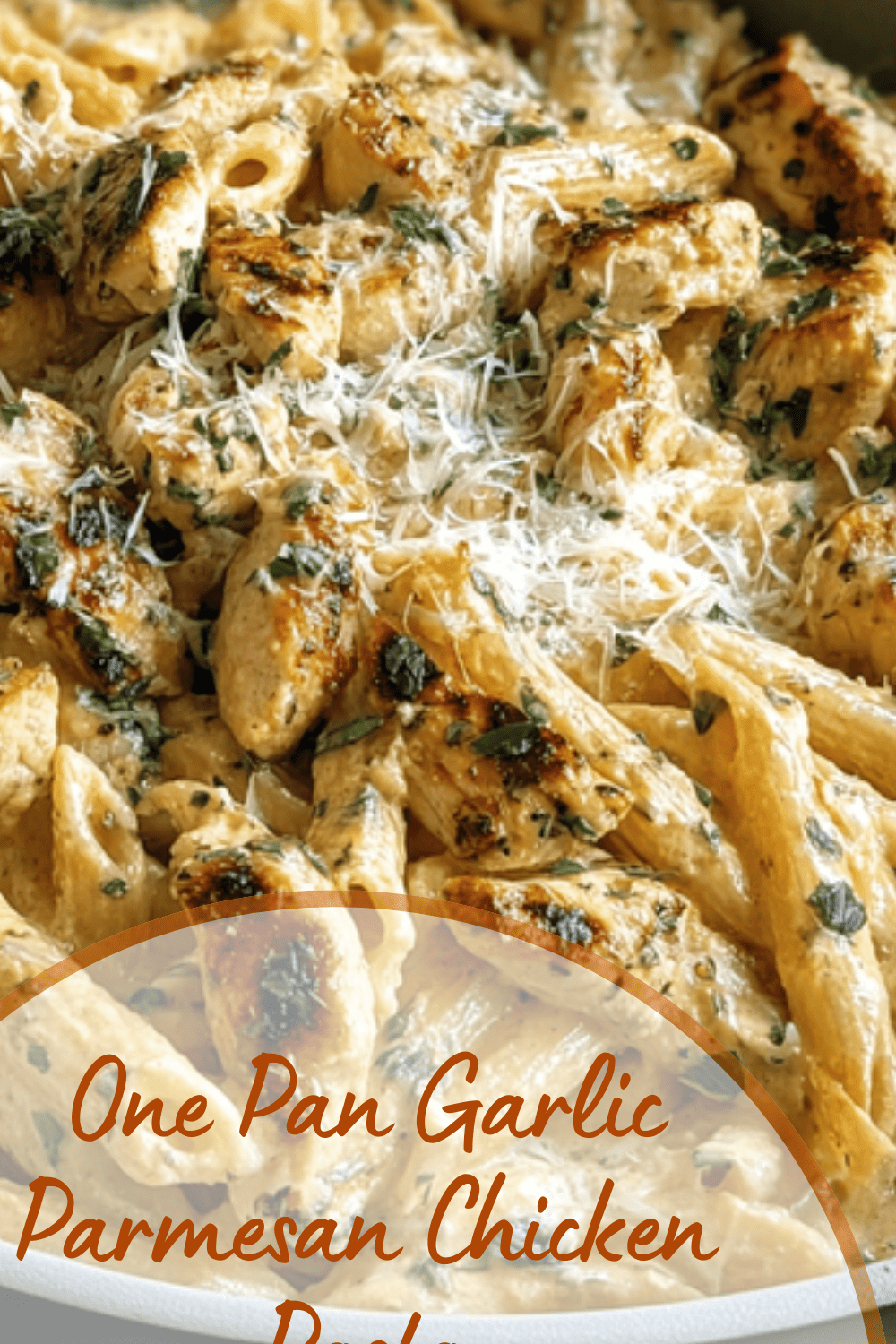 Garlic Parmesan Chicken And Pasta Recipe For Quick Dinner 7 One Pan Garlic Parmesan Chicken Pasta