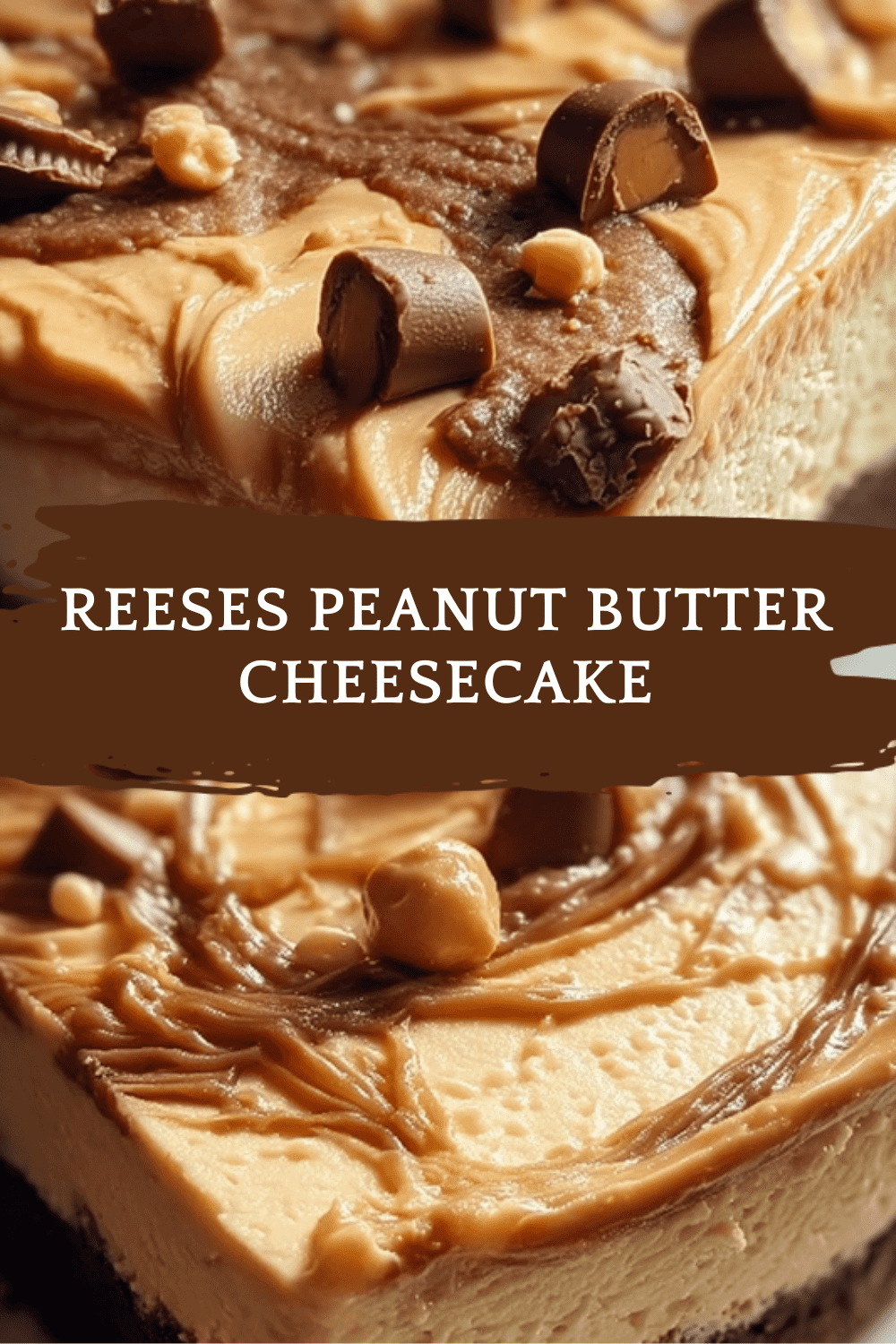 Reeses Peanut Butter Cheesecake