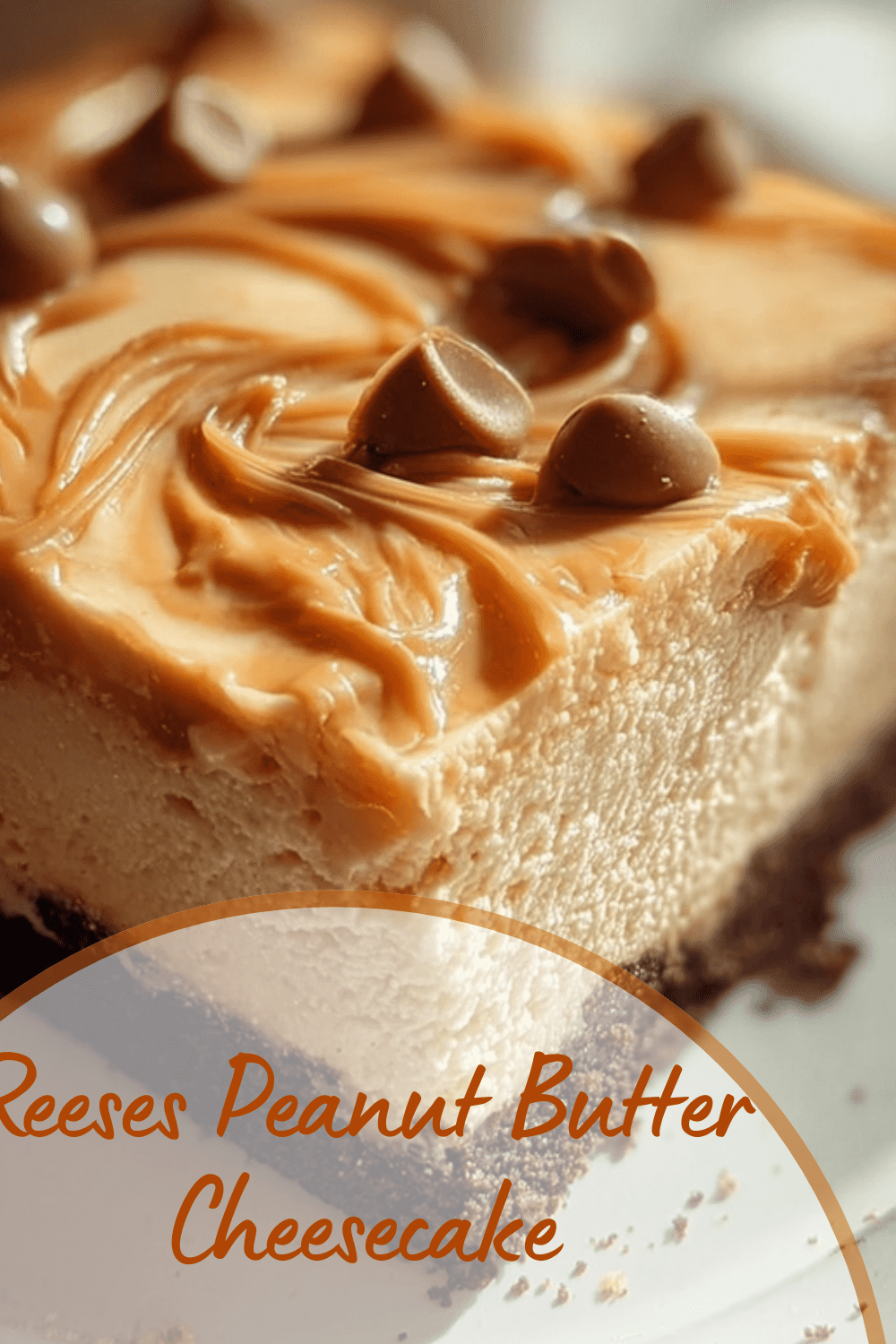 Reeses Peanut Butter Cheesecake