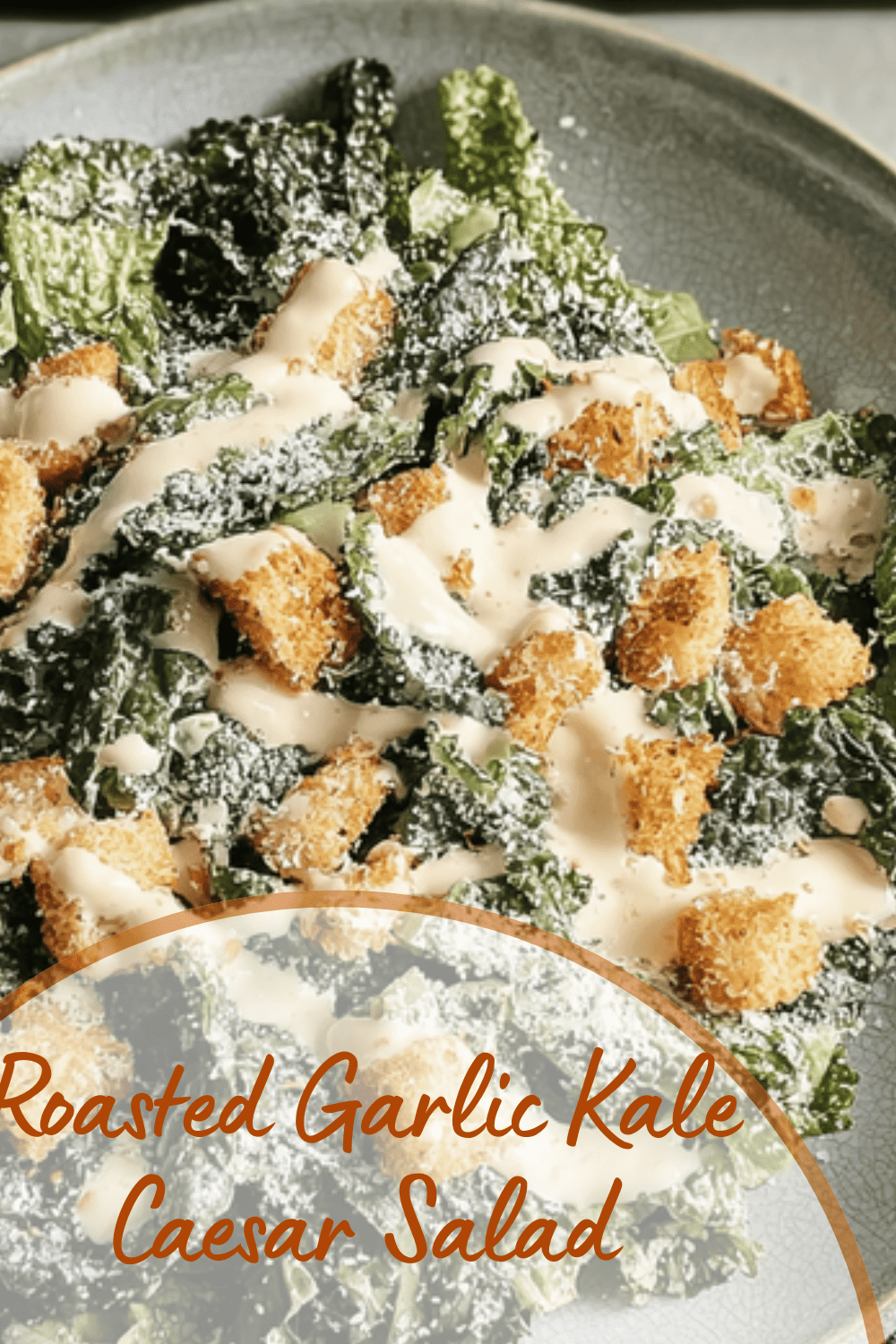 Roasted Garlic Kale Caesar Salad Recipe With Creamy Dressing 7 Roasted Garlic Kale Caesar Salad