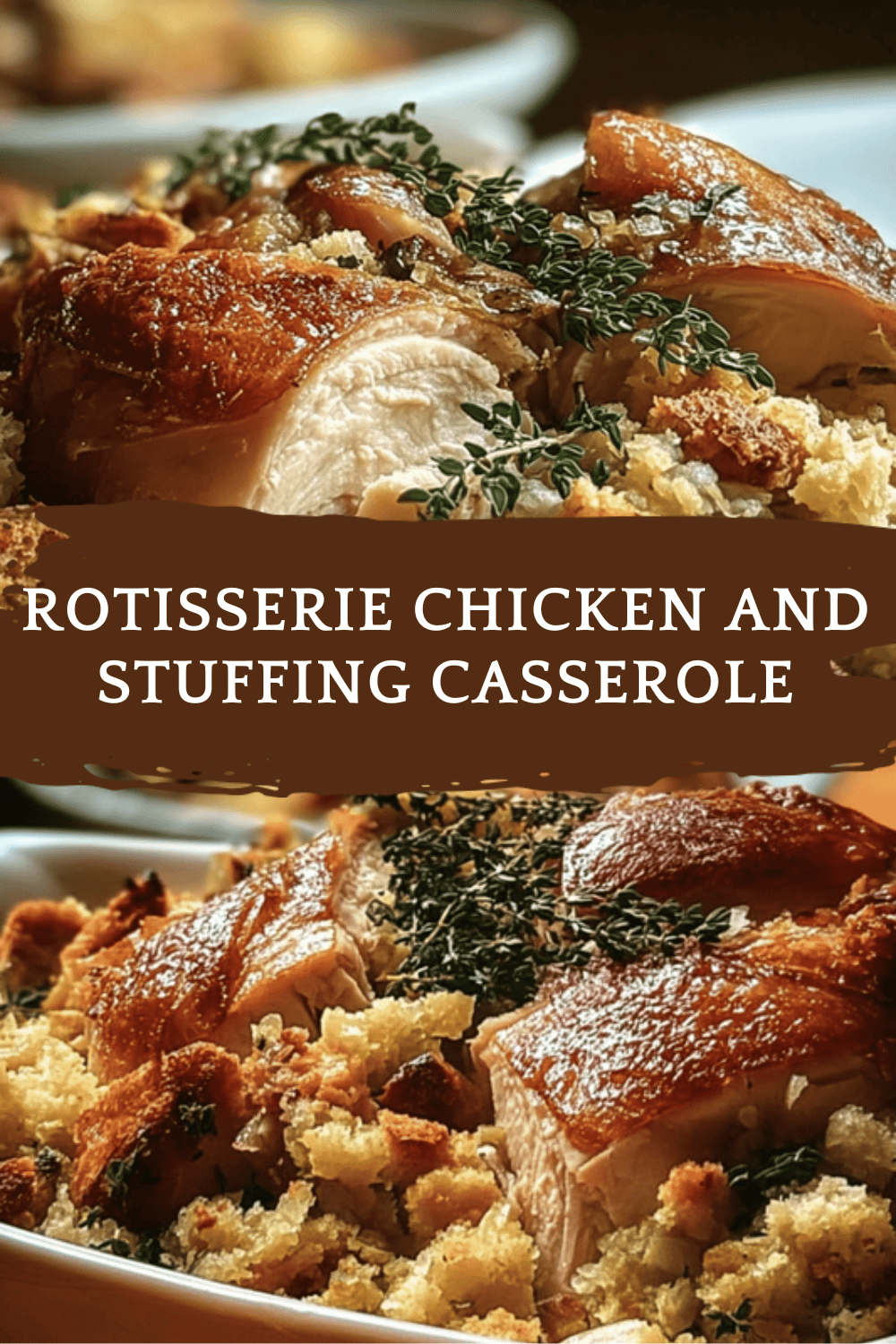 Rotisserie Chicken And Stuffing Casserole