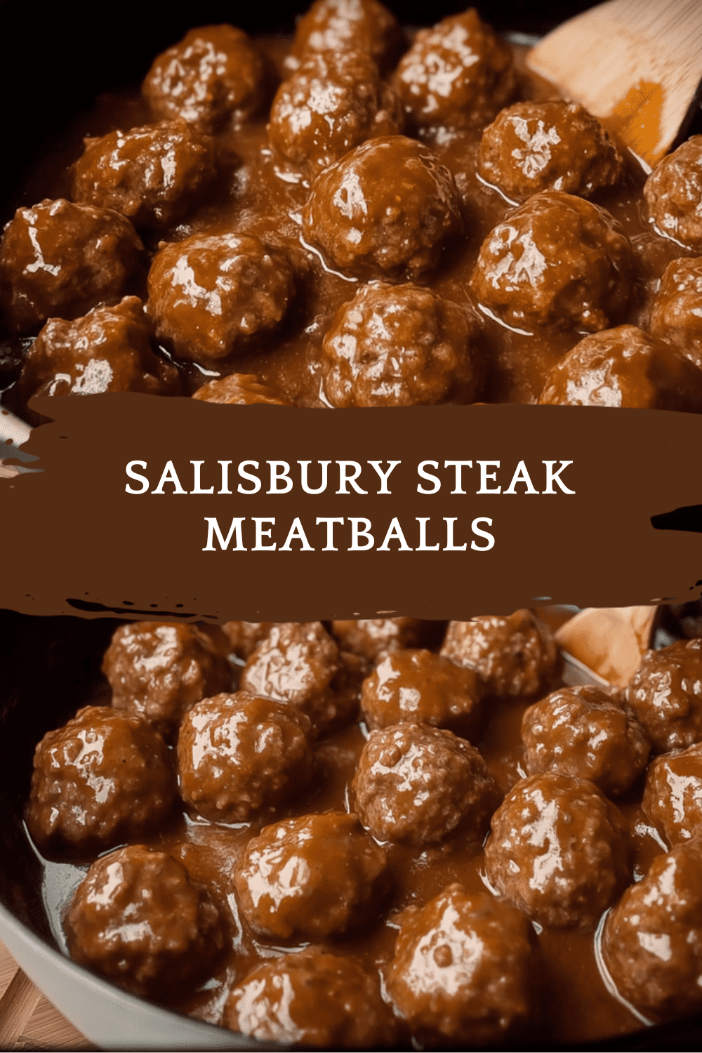 Salisbury Steak Meatballs
