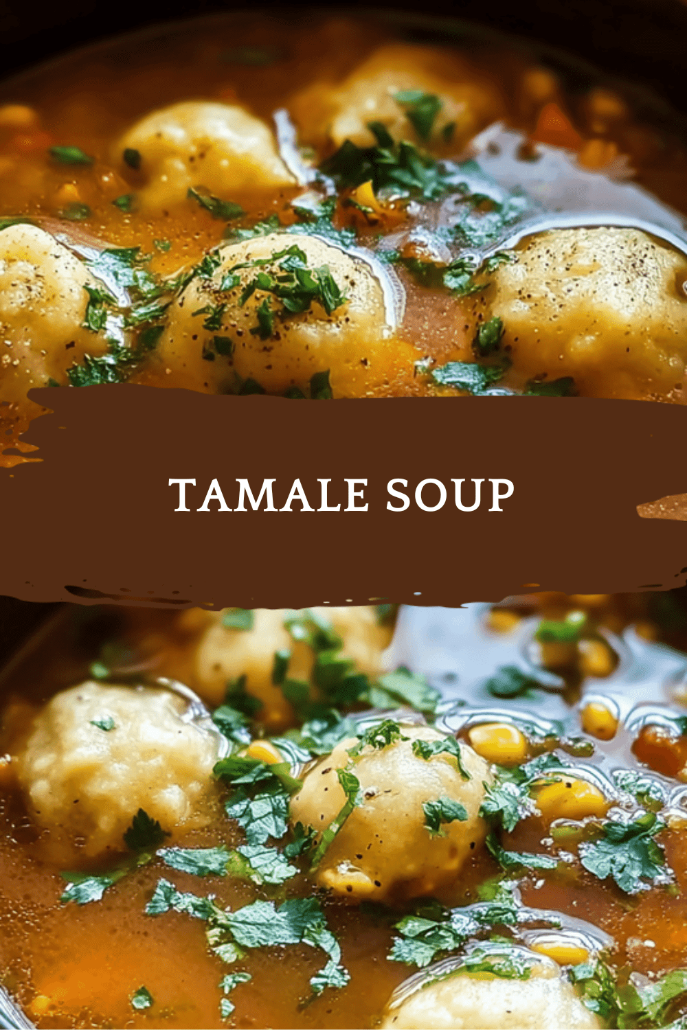 Tamale Soup