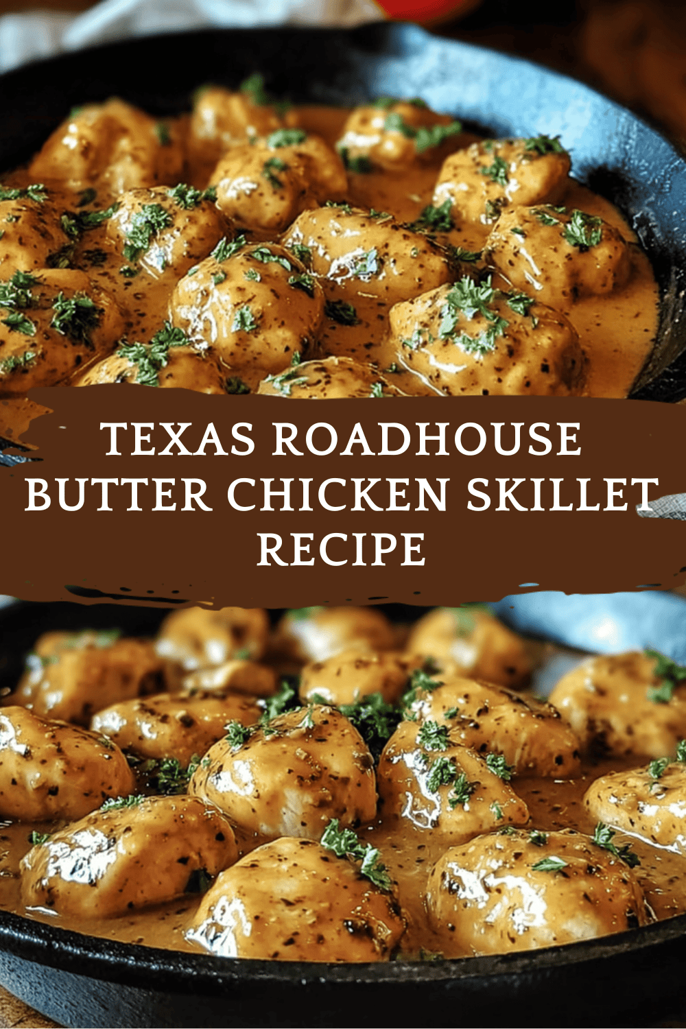Texas Roadhouse Butter Chicken Skillet Recipe