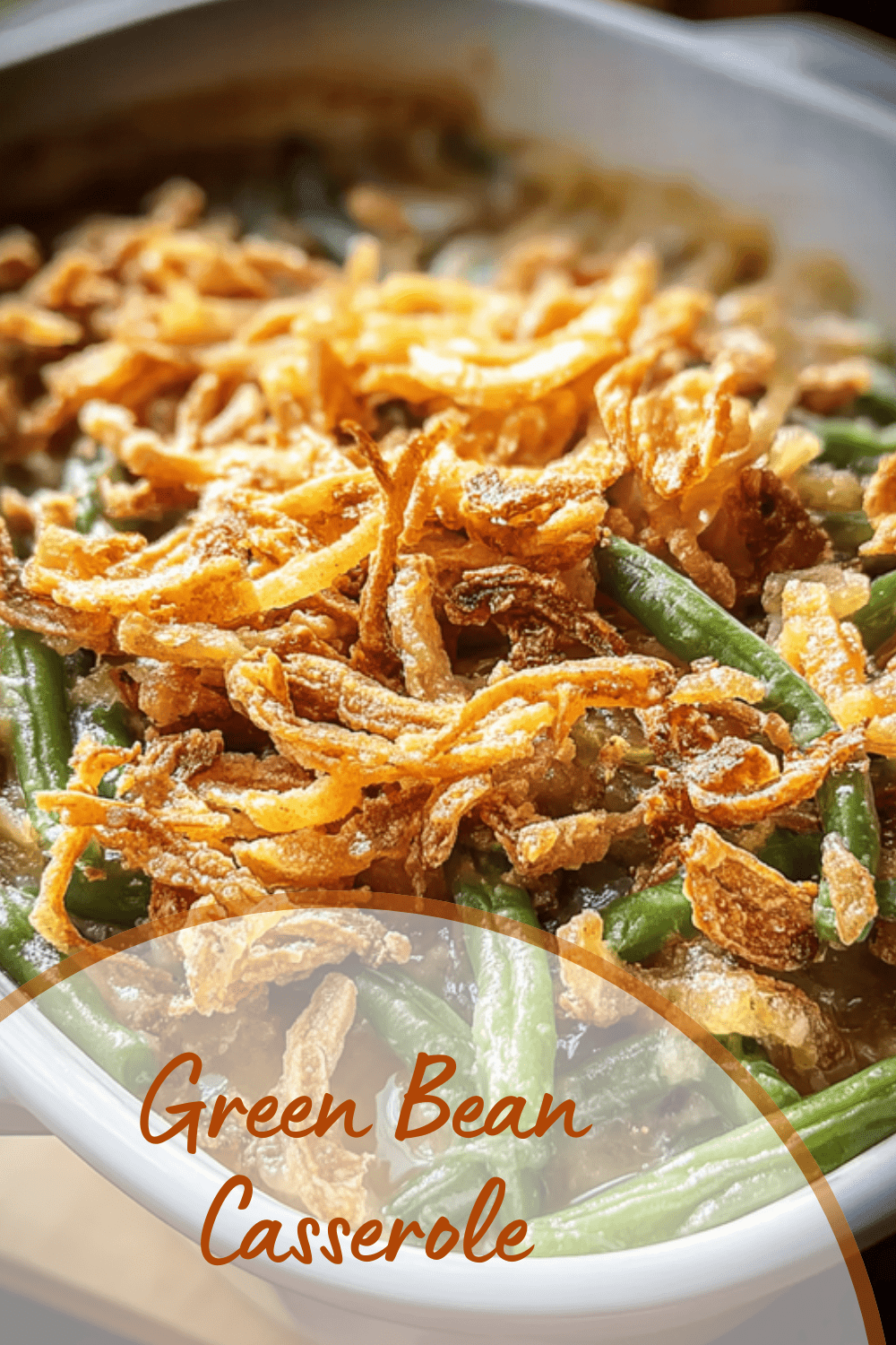 Green Bean Casserole Recipes With Crispy Topping And Creamy Sauce 7 Green Bean Casserole