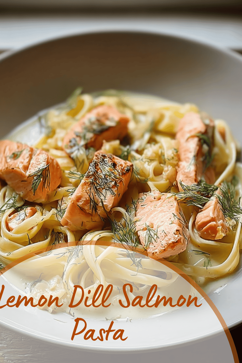 Lemon Dill Salmon Pasta Recipe With Creamy Garlic Sauce 7 Lemon Dill Salmon Pasta