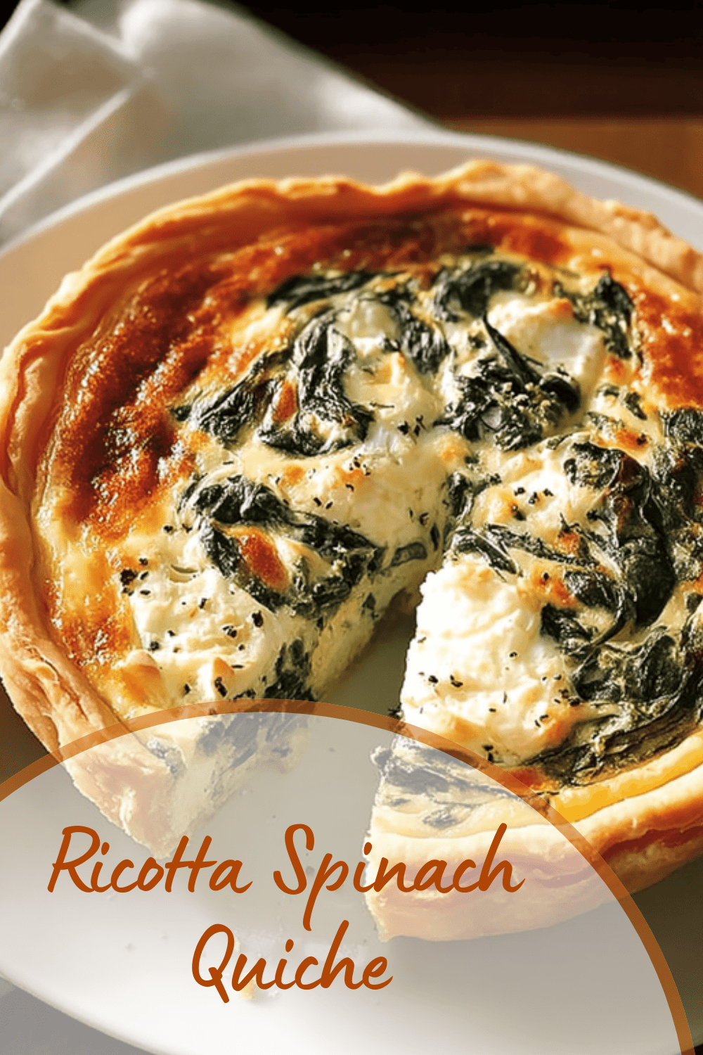 Spinach Ricotta Quiche Recipe With Flaky Crust And Creamy Filling 7 Ricotta Spinach Quiche