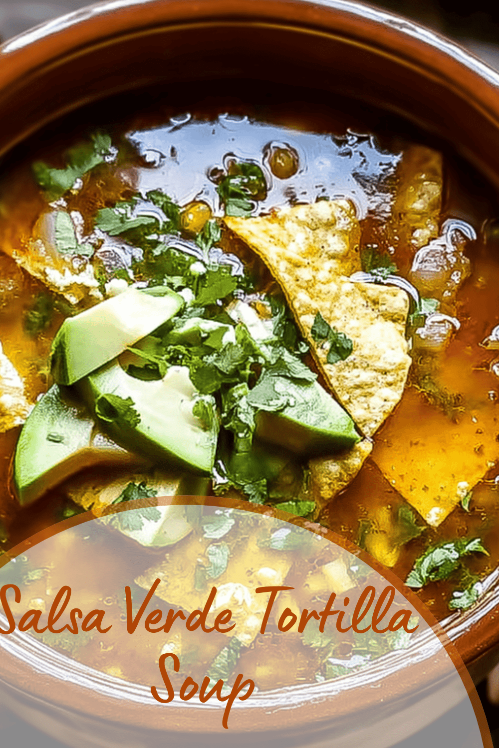 Salsa Verde Tortilla Soup