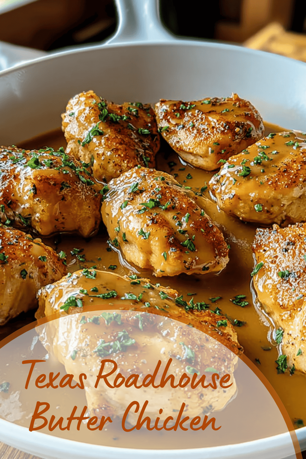 Butter Chicken Skillet Recipe For A Simple Family Dinner 7 Texas Roadhouse Butter Chicken
