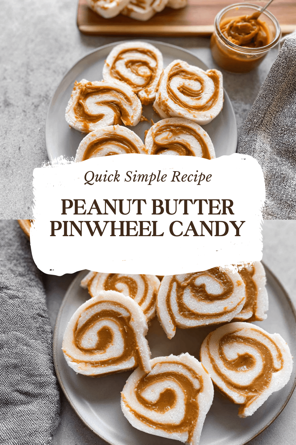 Peanut Butter Pinwheel Candy
