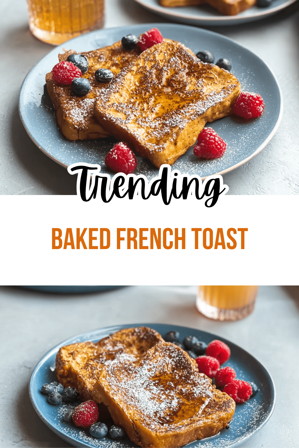 Baked French Toast Recipes For Easy And Delicious Morning Meals 4 Baked French Toast