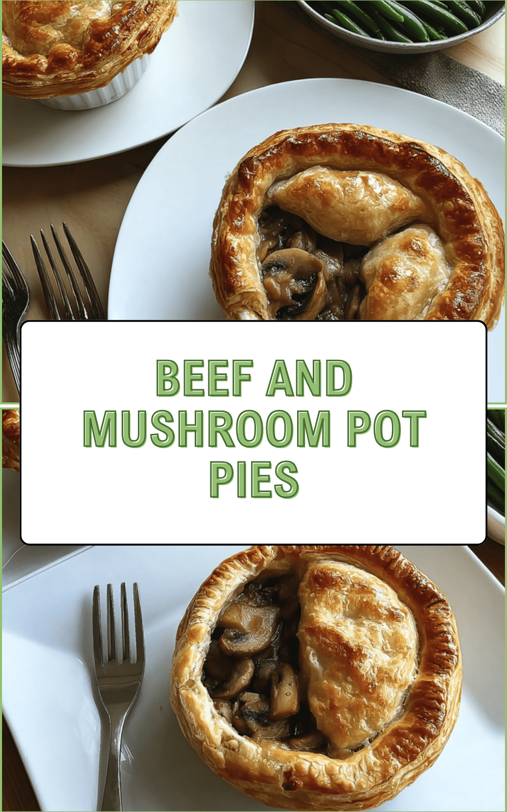 Beef And Mushroom Pot Pies