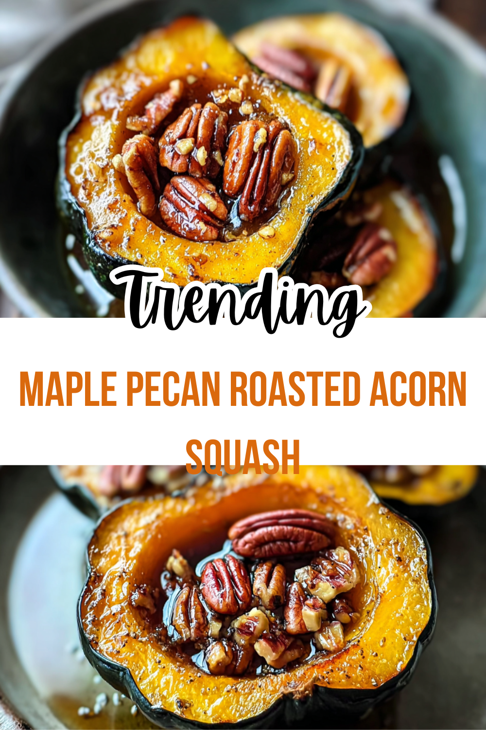 Maple Pecan Roasted Acorn Squash Recipe With Sweet And Nutty Flavors 7 Maple Pecan Roasted Acorn Squash