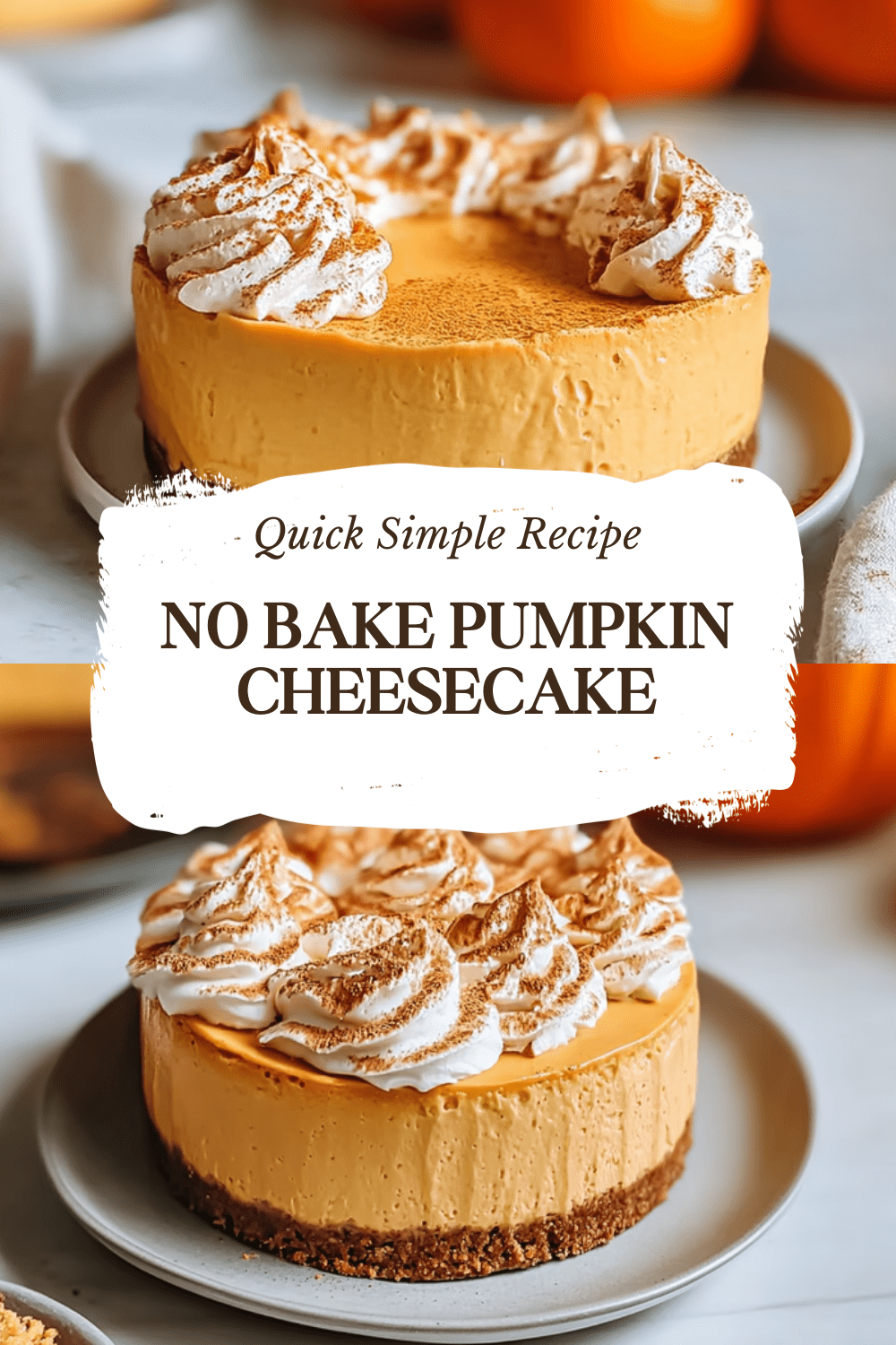 No Bake Pumpkin Cheesecake