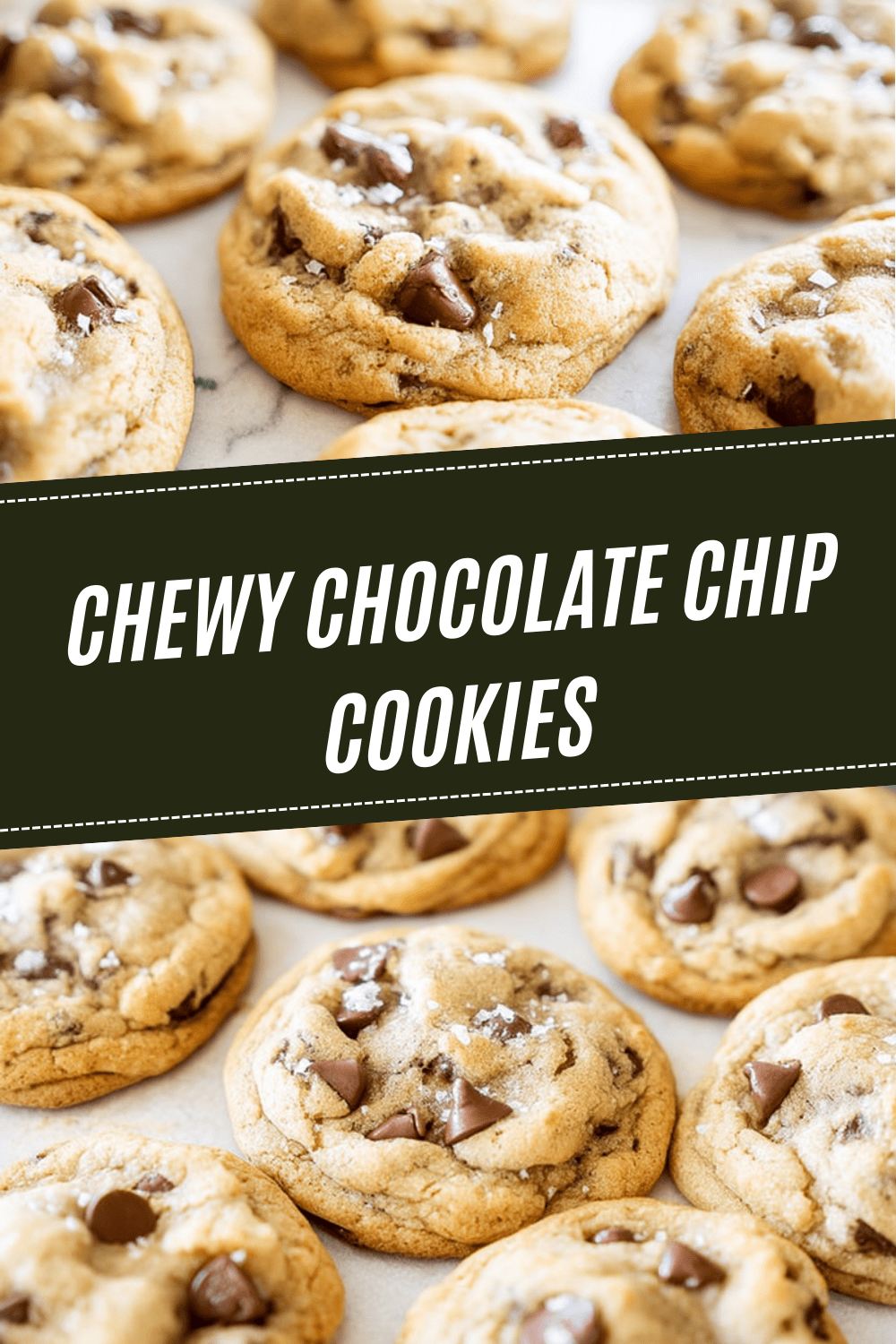 Chewy Chocolate Chip Cookies