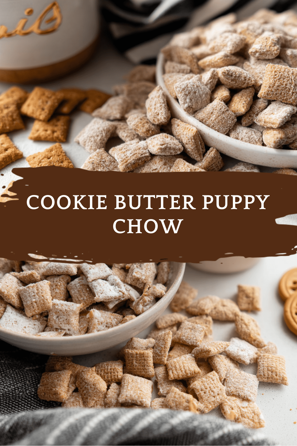 Cookie Butter Puppy Chow