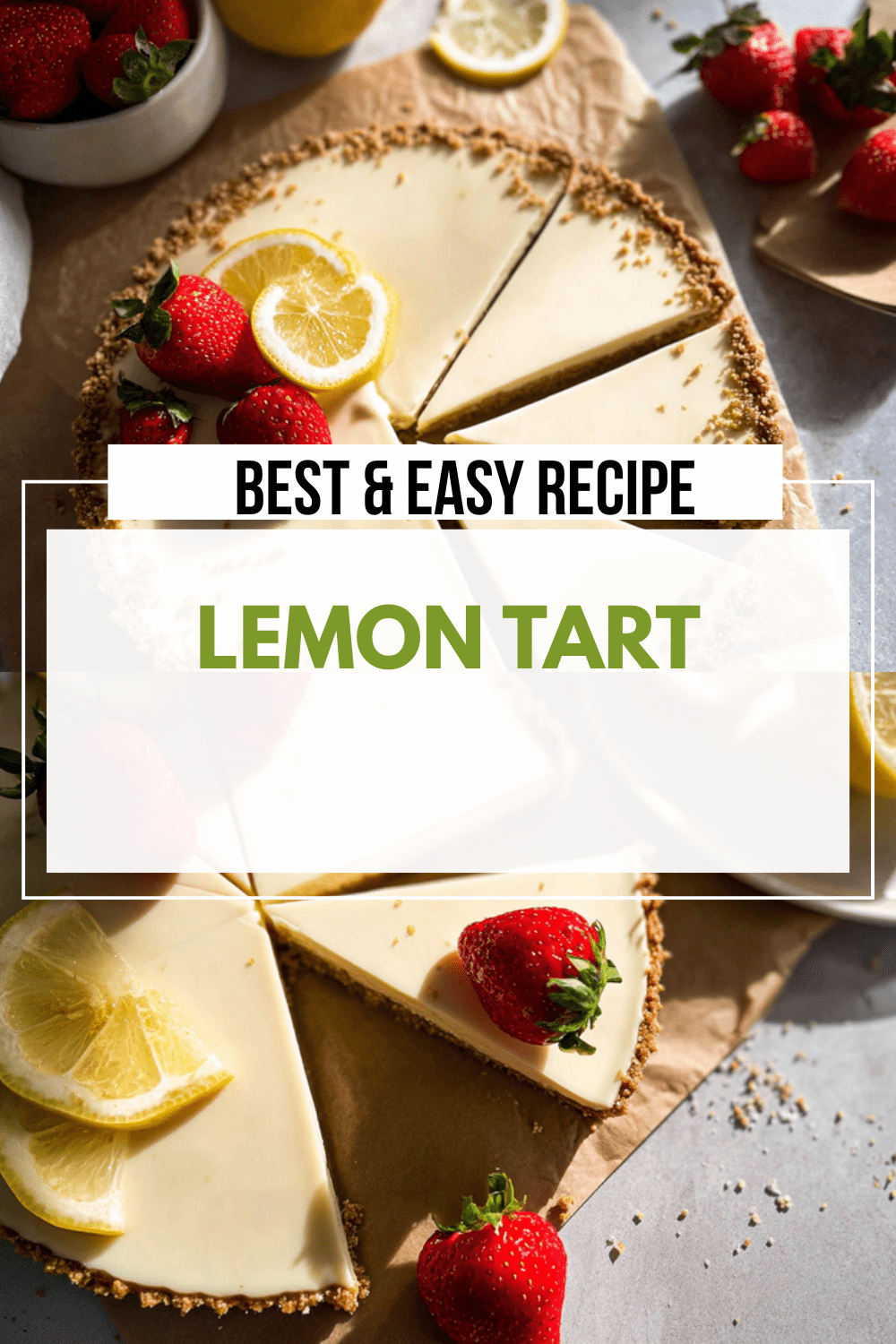 Lemon Tart Recipe: Creamy Filling And Crisp Crust 7 Lemon Tart