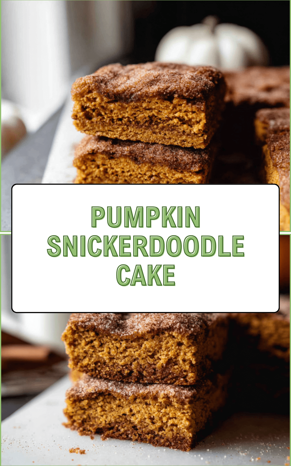 Pumpkin Snickerdoodle Snack Cake 7 Pumpkin Snickerdoodle Cake