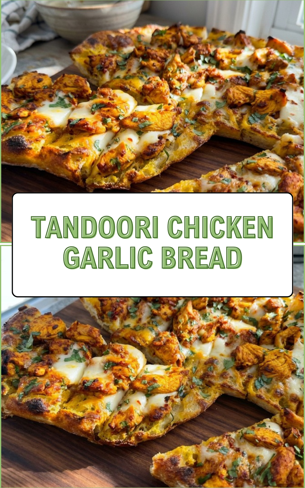 Tandoori Chicken Garlic Bread