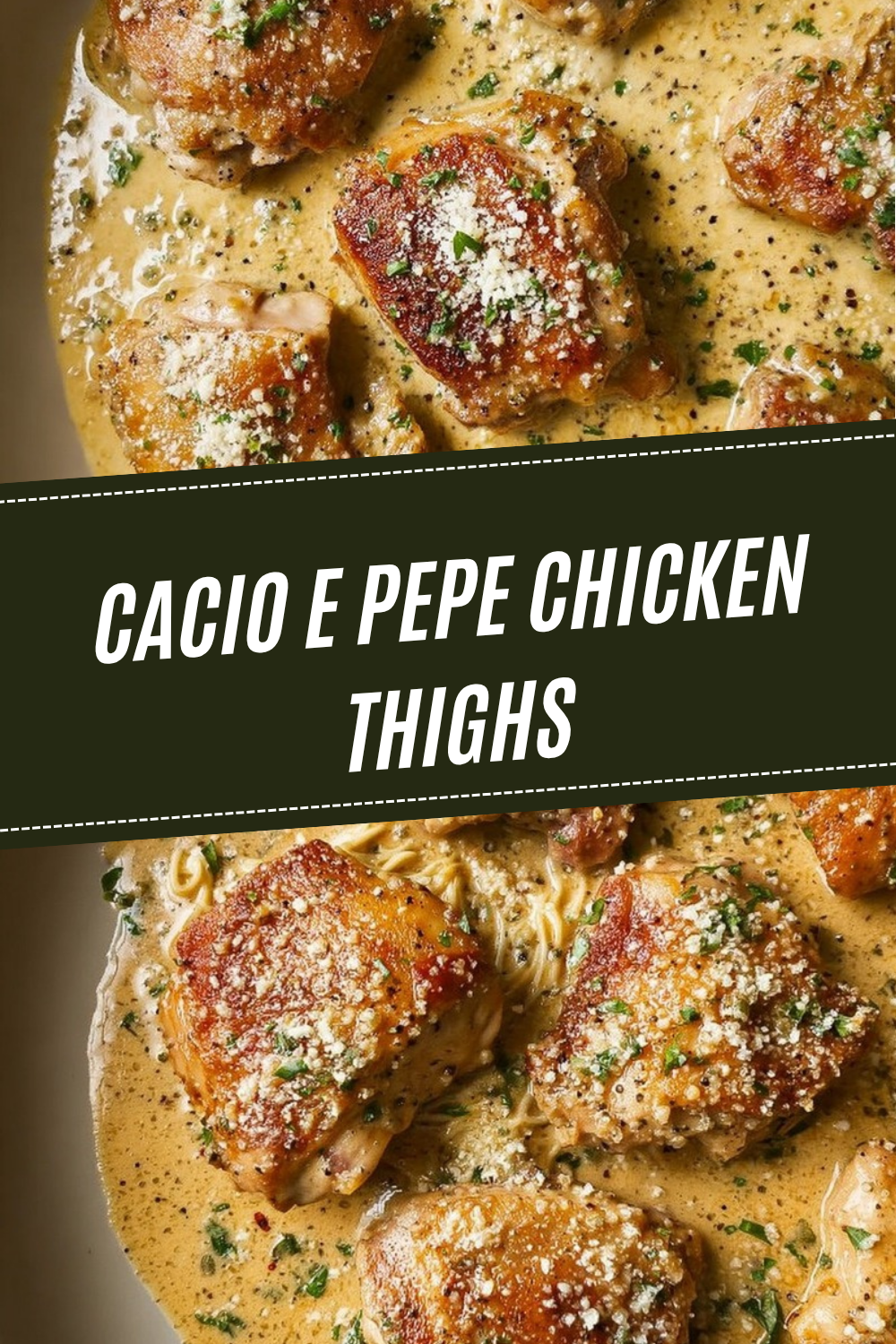Cacio E Pepe Chicken Thighs