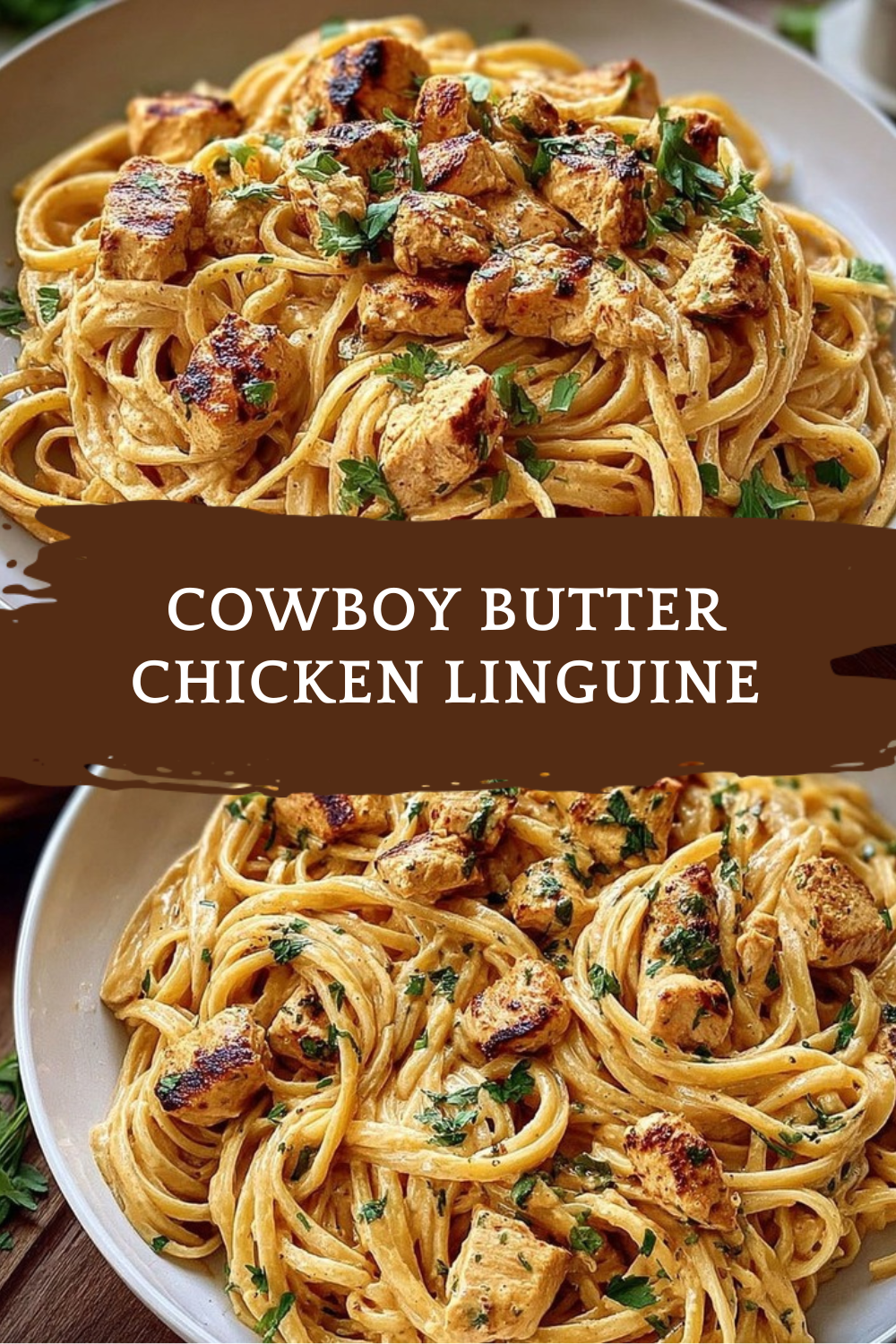 Cowboy Butter Chicken Linguine