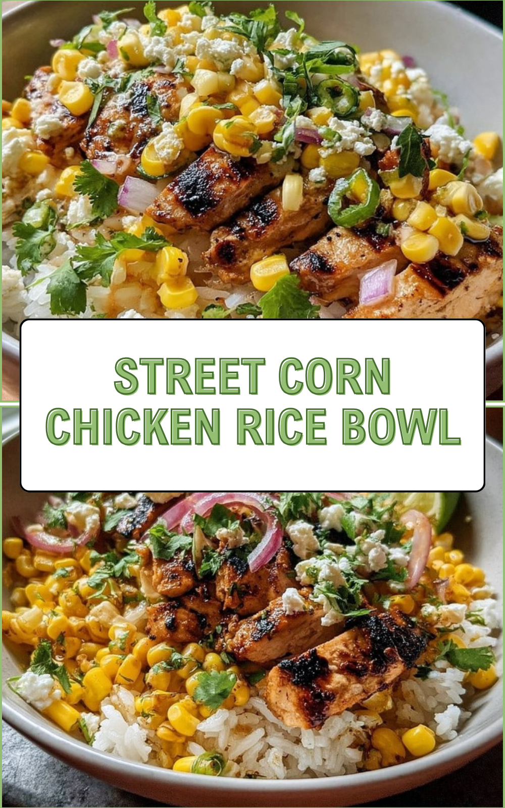 Street Corn Chicken Rice Bowl